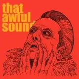 That Awful Sound