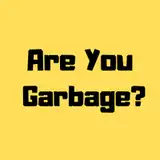 AreYouGarbage